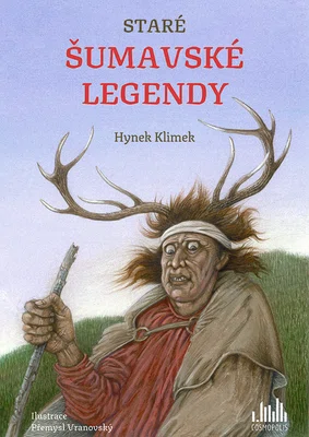 Kniha: Staré šumavské legendy od Klimek Hynek