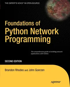 Foundations of Python Network Programming - Brandon Rhodes, Tim Bower, John Goerzen