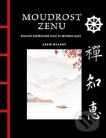 Moudrost zenu - Abbie Headon - kniha z kategorie Citáty