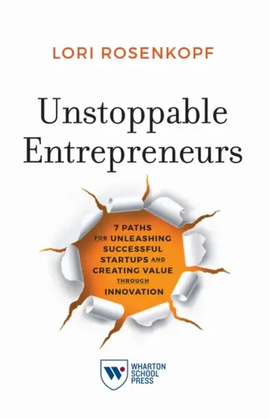 Unstoppable Entrepreneurs - Lori Rosenkopf