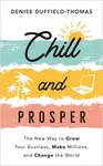 Chill and Prosper - Duffield-Thomas Denise