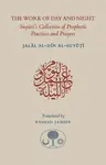 The Work of Day and Night - Jalal al-Din Suyuti