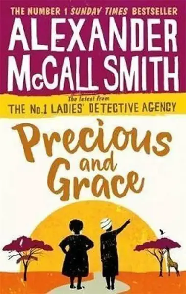 Precious and Grace - Alexander McCall Smith