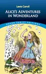 Alice in Wonderland - Lewis Carroll