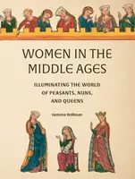 Women in the Middle Ages - Gemma Hollman