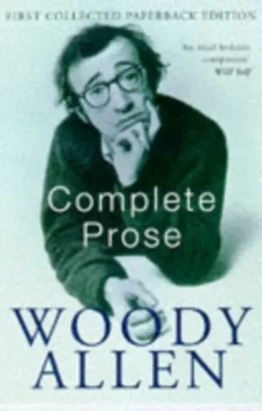 Complete Prose - Woody Allen