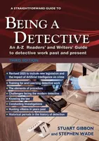 A Straightforward Guide to Being a Detective: Third Edition - 2025 - Stephen Wade, Stuart Gibbon