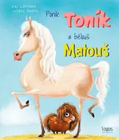 Poník Toník a bělouš Matouš - Kai Lüftner