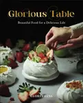 Glorious Table - Gloria Jang
