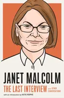 Janet Malcolm: The Last Interview - Janet Malcolm