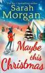 Maybe This Christmas - Sarah Morgan