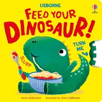 Feed your Dinosaur - Anna Milbourneová