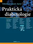 Praktická diabetologie - Vladimír Bartoš, Terezie Pelikánová, kolektiv autorů