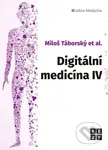 Digitální medicína IV - Miloš Táborský - kniha z kategorie Medicína