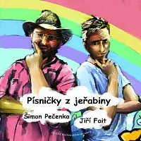Šimon Pečenka a Jiří Fait – Písničky z jeřabiny
