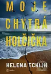 Moje chytrá holčička - Helena Echlin