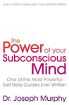 The Power Of Your Subconscious Mind - Joseph Murphy