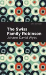 Swiss Family Robinson - Johann David Wyss