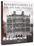 Rosario Candela & The New York Apartment - Paul Goldberger, David Netto