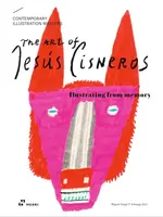 The Art of Jesus Cisneros - Jesus Cisneros