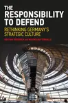 The Responsibility to Defend - Bastian Giegerich, Maximilian Terhalle