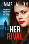 Her Rival - Emma Tallon