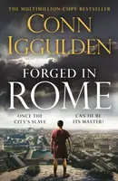 Forged in Rome - Conn Iggulden