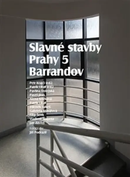 Slavné stavby Prahy 5 - Barrandov - Petr Krajči, kolektiv autorů, Patrik Líbal