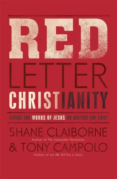 Red Letter Christianity - Claiborne Shane, Tony Campolo