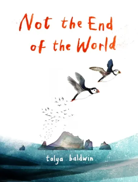 Not the End of the World - Talya Baldwin