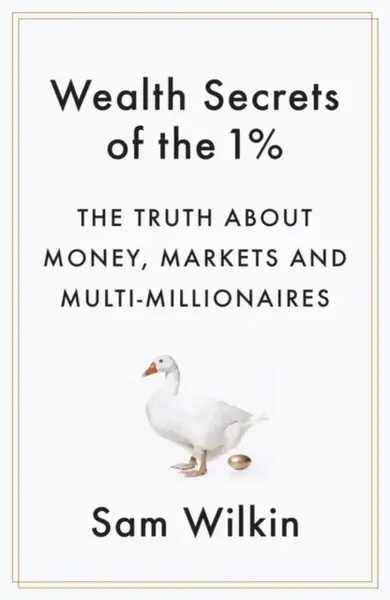 Wealth Secrets of the 1% - Sam Wilkin