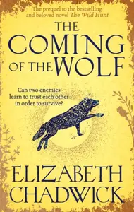 The Coming of the Wolf - Elizabeth Chadwicková