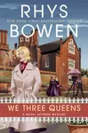 We Three Queens - Rhys Bowen