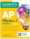 AP Physics 2 Premium, Fourth Edition: Prep Book with 4 Practice Tests + Comprehensive Review + Online Practice (2026) - Jonathan, M.A. Ed. M Wolf, Ken