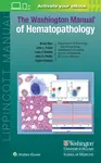 The Washington Manual of Hematopathology: Print + eBook with Multimedia - Anjum, MD Hassan, Louis P. Dehner, John L. Frater, John D. Pfeifer, Brooj, M