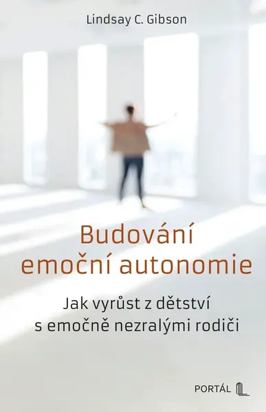 Budování emoční autonomie - Lindsay C. Gibson