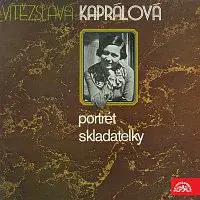 Různí interpreti – Portrét skladatelky Vítězslavy Kaprálové