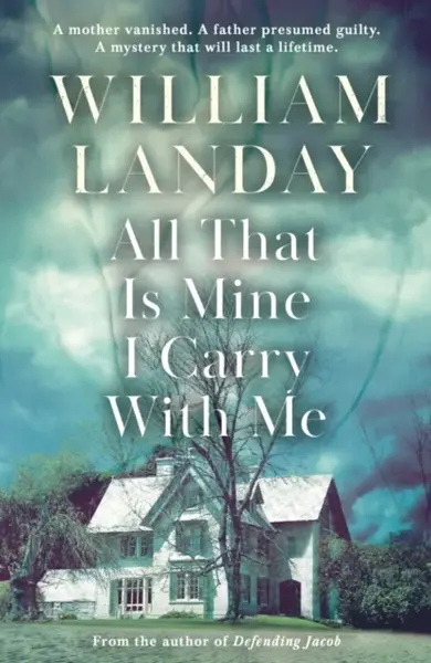 All That is Mine I Carry With Me - William Landay