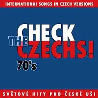Různí interpreti – Check The Czechs! 70. léta - zahraniční songy v domácích verzích