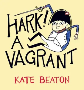 Hark! A Vagrant - Kate Beaton