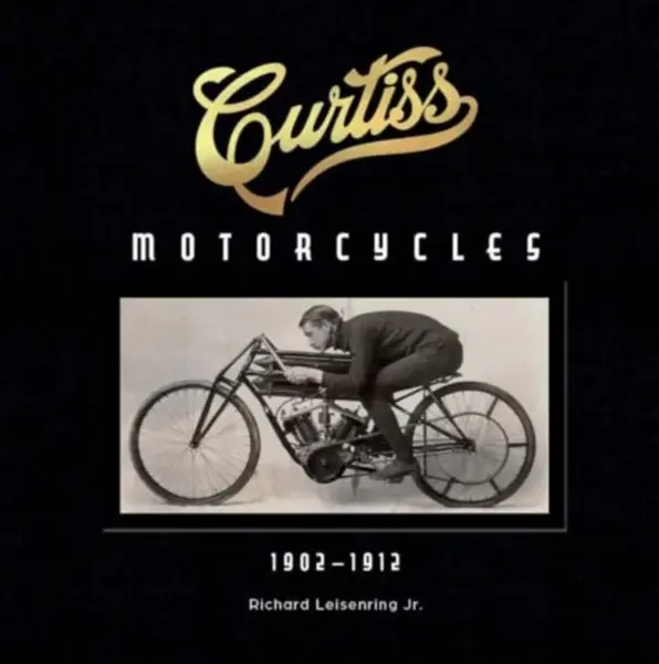 Curtiss Motorcycles - Richard Leisenring