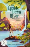 The Upside Down River: Hannah's Journey - Jean-Claude Mourlevat