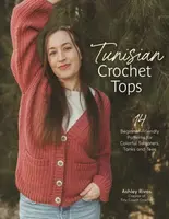 Tunisian Crochet Tops - Ashley Rivas