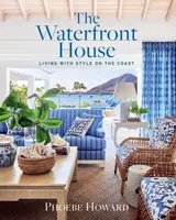 The Waterfront House - Phoebe Howard