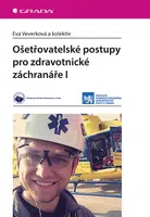 E-kniha: Ošetřovatelské postupy pro zdravotnické záchranáře I od Veverková Eva