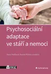 E-kniha: Psychosociální adaptace ve stáří a nemoci od Ptáčková Hana