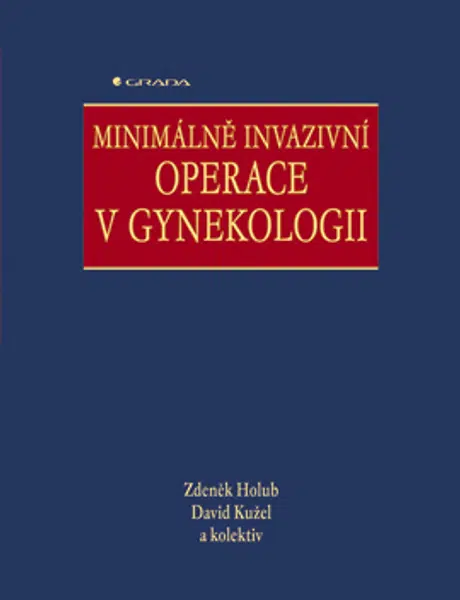E-kniha: Minimálně invazivní operace v gynekologii od Holub Zdeněk