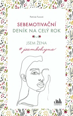 Kniha: Sebemotivační deník na celý rok od Fuxová Patricie