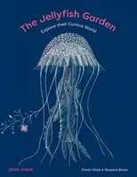 The Jellyfish Garden - Paola Vitale