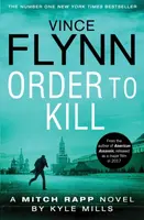 Order to Kill - Vince Flynn, Kyle Mills